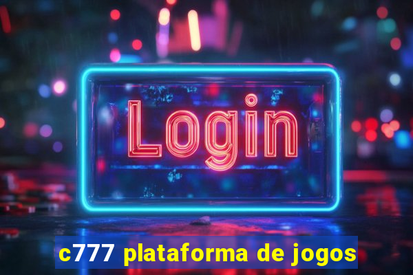 c777 plataforma de jogos